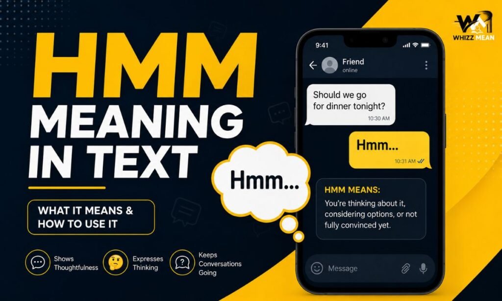 Hmm Meaning in Text: What It Stands for & How to Use It