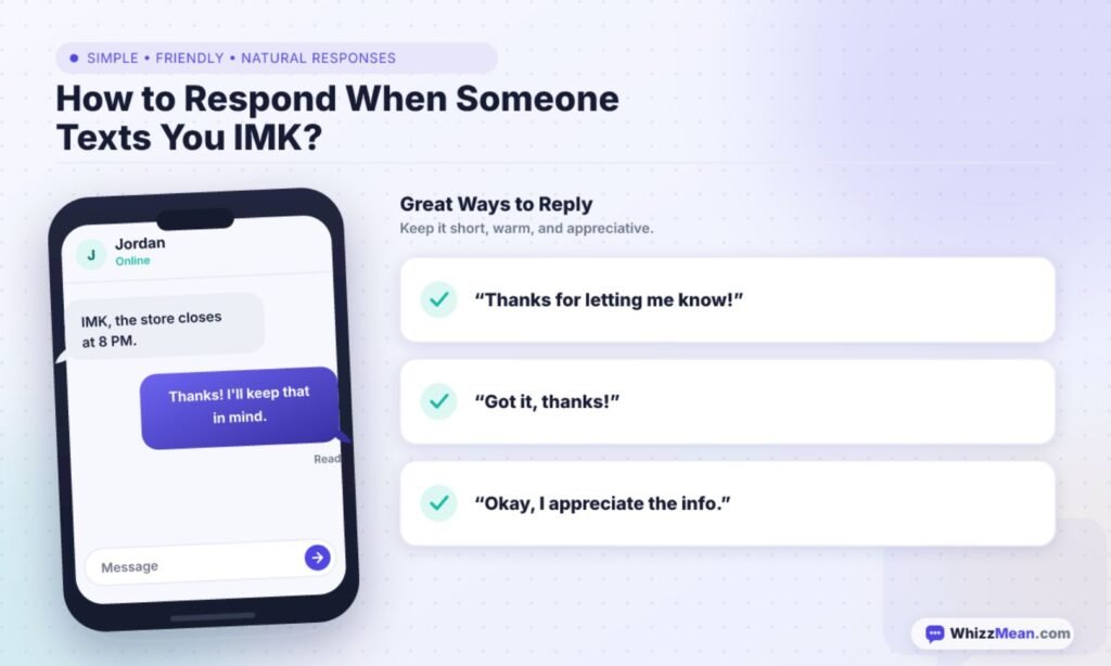 How to Respond When Someone Texts You IMK?